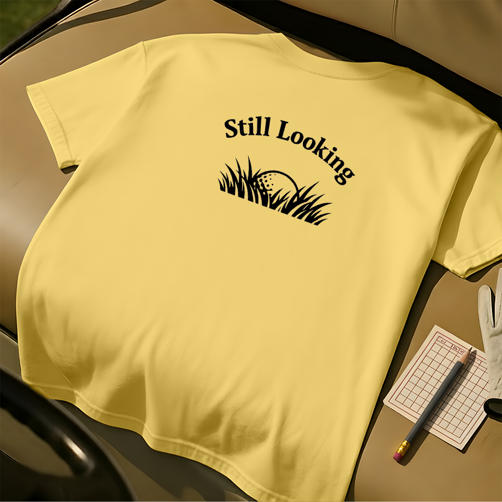 Still Looking T-Shirt