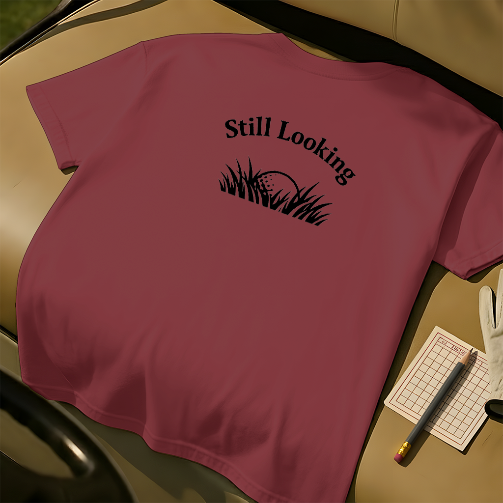 Still Looking T-Shirt