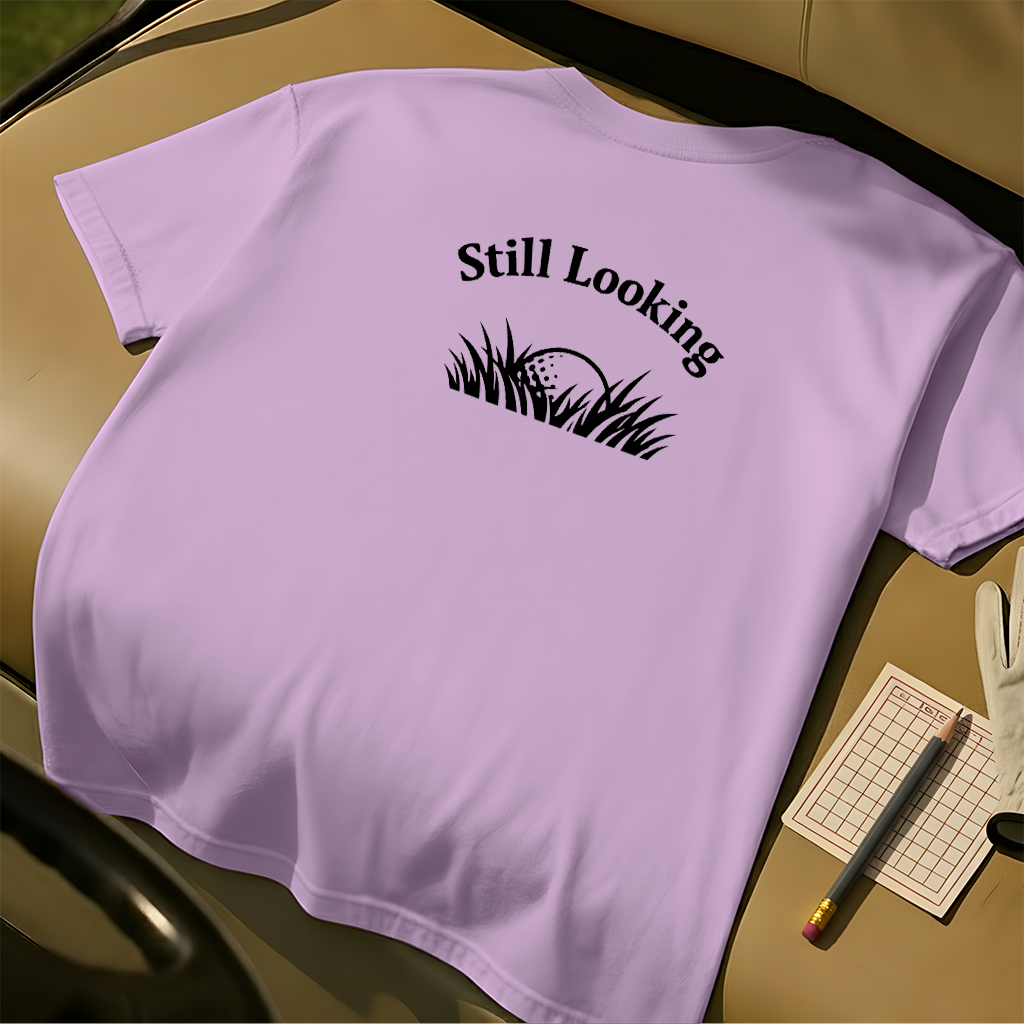 Still Looking T-Shirt