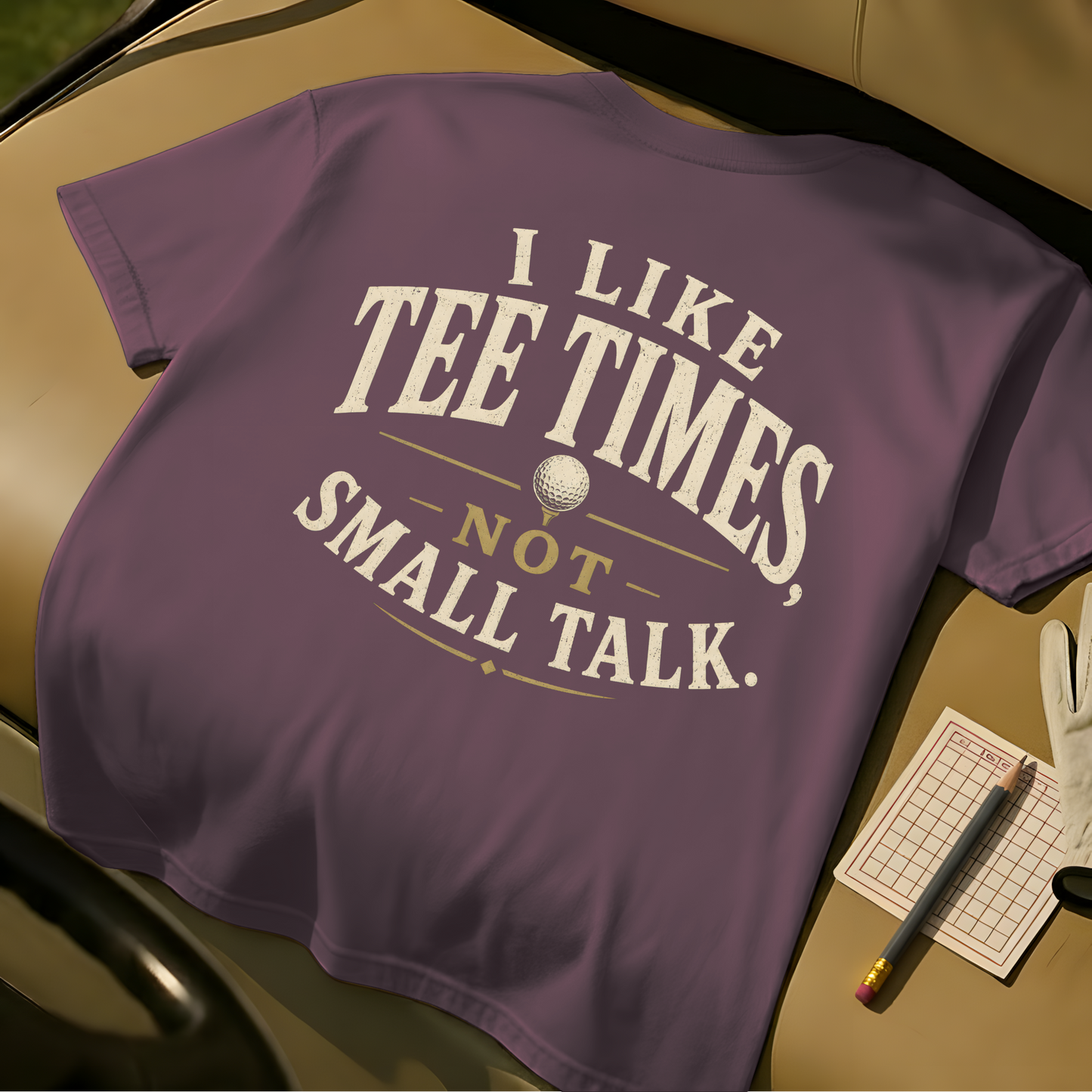 I Like Tee Times, Not Small Talk - Berry